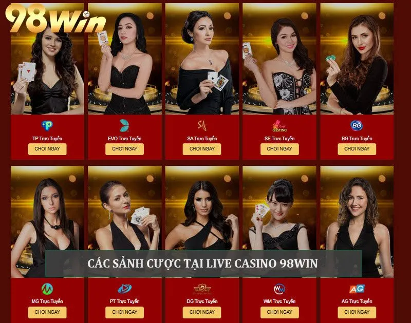 Những Điểm Ăn Tiền Của Live Casino 98win Mà Anh Em Không Thể Bỏ Qua