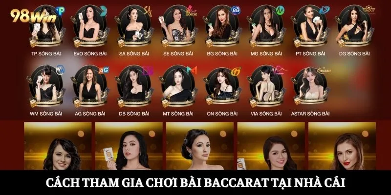 Cách tham gia chơi bài Baccarat tại nhà cái