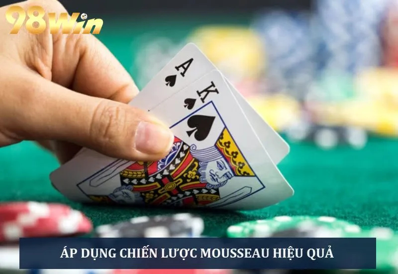 Áp dụng chiến lược Mousseau để tố bài nhanh thắng