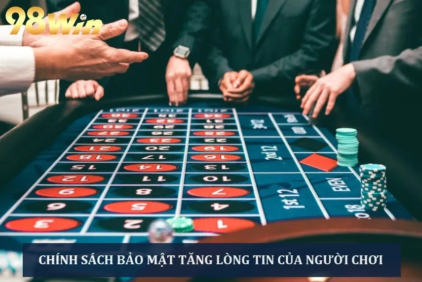 Quy định bảo mật củng cố lòng tin của anh em cược thủ