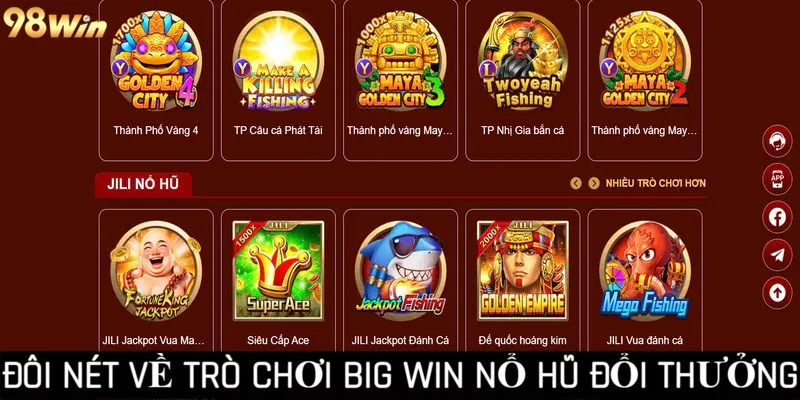 Đôi nét về trò chơi Big Win nổ hũ đổi thưởng