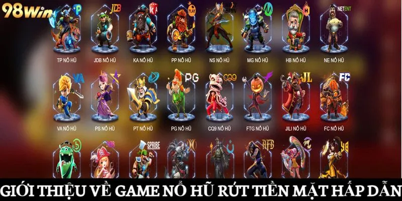 Giới thiệu về game nổ hũ rút tiền mặt hấp dẫn