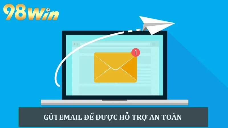 Nhận hỗ trợ từ nhà cái 98win qua email