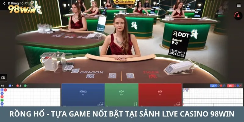 Rồng Hổ - Tựa game nổi bật tại sảnh live casino 98Win