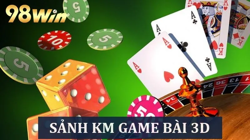 Trải nghiệm sảnh KM game bài 3D tại nhà cái 98Win