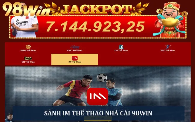 Vị trí sảnh IM Thể Thao tại nhà cái 98Win