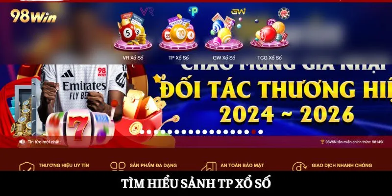 Tìm hiểu sảnh TP xổ số