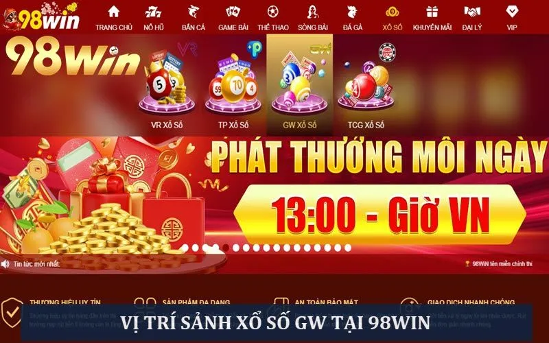 Vị trí sảnh xổ số GW tại nhà cái 98Win